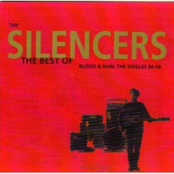 Silencers - Blood & Rain: The Singles 86-96